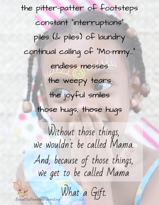 the pitter-patter of footprints the marks of handprints the constant interruptions the continual calling, Mo-mmy-2